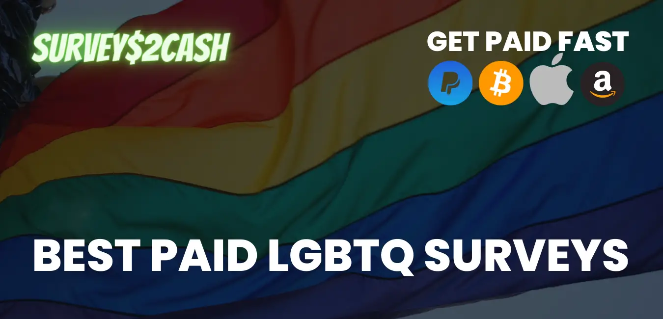 Best Paid LGBTQ+ Surveys