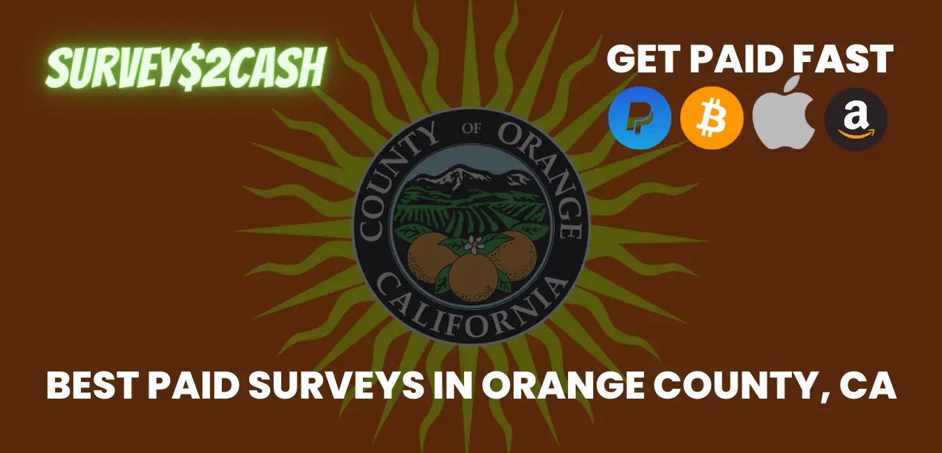 Best Paid Surveys In Orange County, CA
