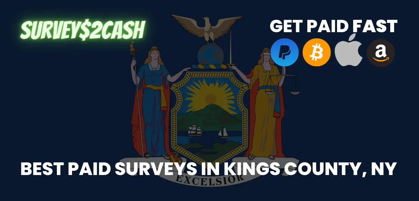 Best Paid Surveys In Kings County, NY