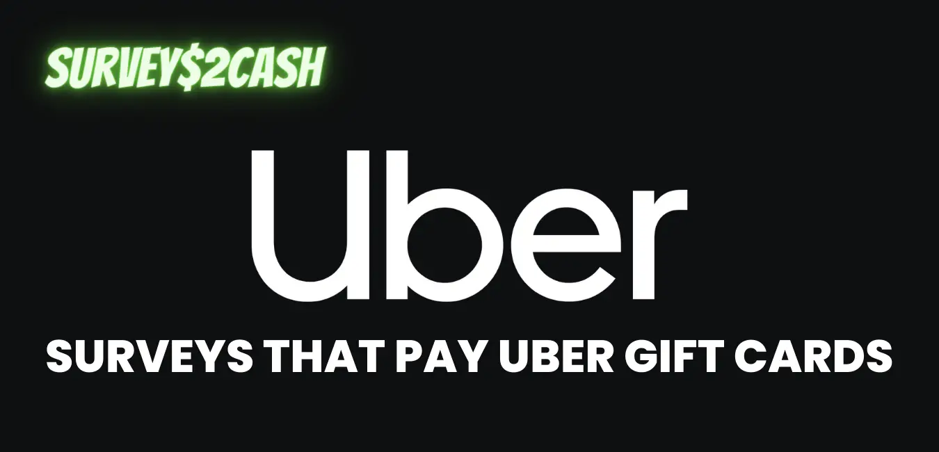 Surveys That Pay Uber Gift Cards